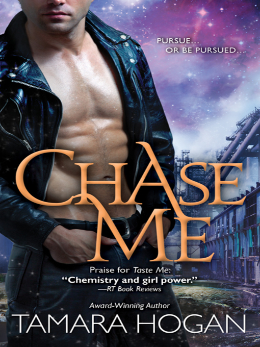 Title details for Chase Me by Tamara Hogan - Available